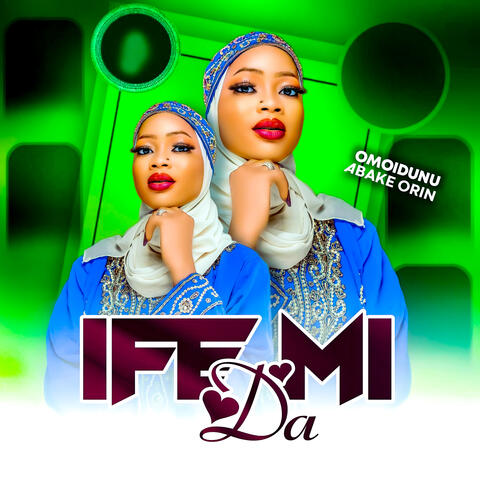 Ife Mi Da