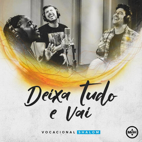 Deixa Tudo e Vai