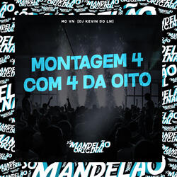 Montagem 4 Com 4 da Oito