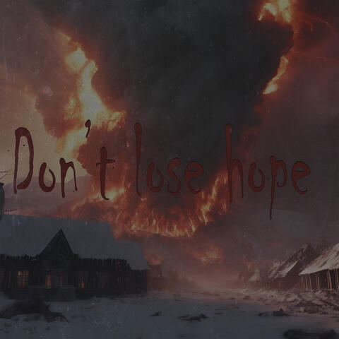 Don't Lose Hope