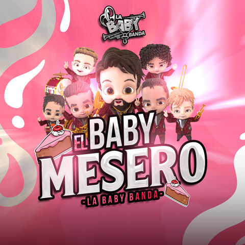 El Baby Mesero