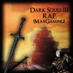 Dark Souls 3 Rap