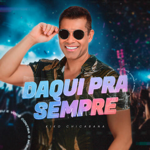 Daqui pra Sempre