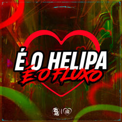 É o Helipa É o Fluxo
