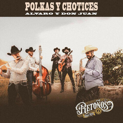 Polkas y Chotices: Alvaro y Don Juan