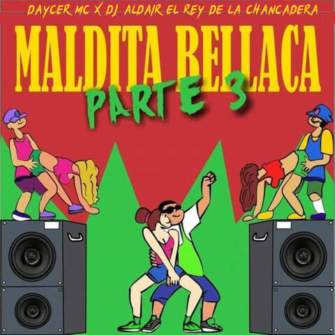 Maldita Bellaca, Pt. 3
