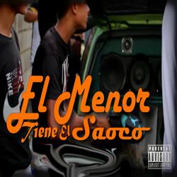 El Menor Tiene el Saoco