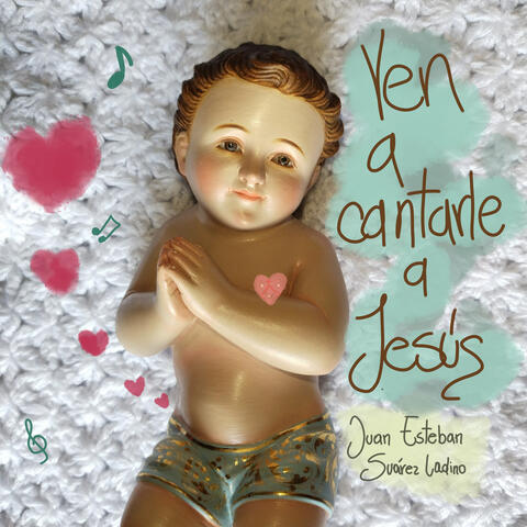 Ven a Cantarle a Jesús