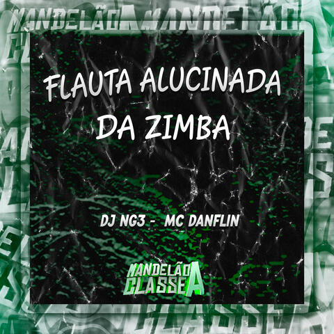 Flauta Alucinada da Zimba