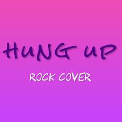 Hung up (Rock Cover)