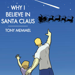 Why I Believe in Santa Claus
