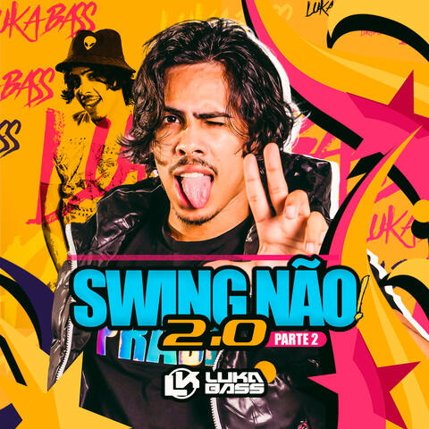 Swing Não 2.0, Pt. 2