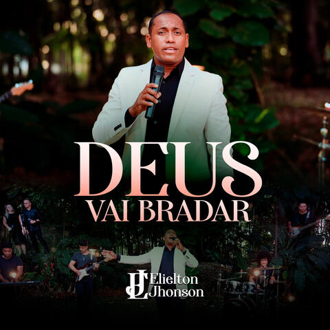 Deus Vai Bradar