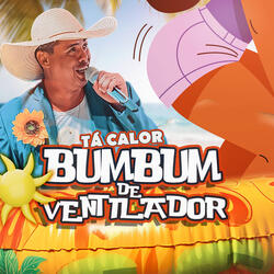 Tá Calor Bumbum de Ventilador