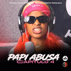 Papi Abusa Capitulo 4