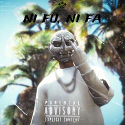 Ni Fu,Ni Fa