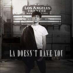 LA Doesn't Have You