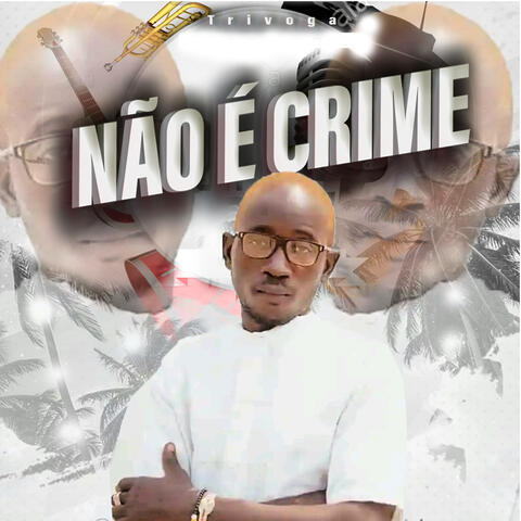 Não É Crime