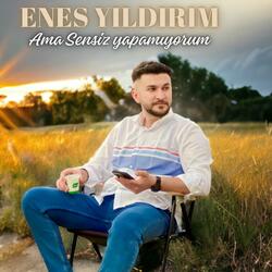 Ama Sensiz Yapamıyorum