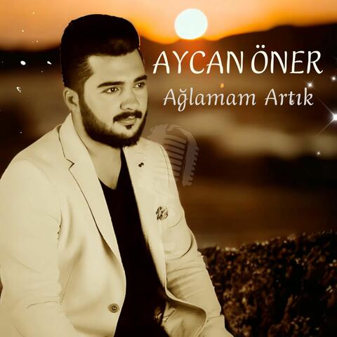 Ağlamam Artık