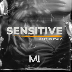 Sensitive