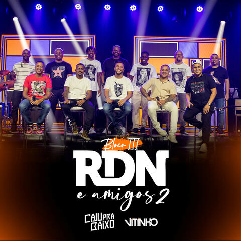 RDN e Amigos 2, Bloco 3