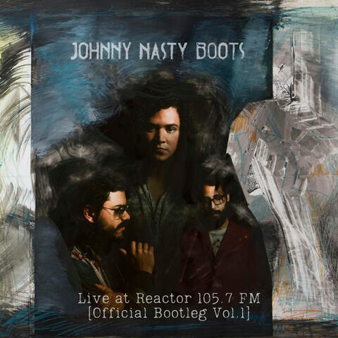 Live at Reactor 105​.​7 Fm [Official Bootleg Vol​.​1]