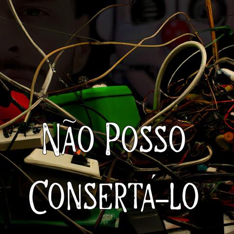 Não Posso Consertá-Lo (Versão Masculina)