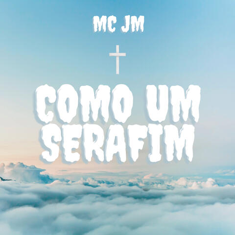 Como um Serafim