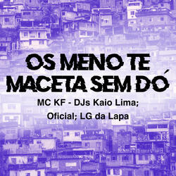 Os Meno Te Maceta Sem Dó