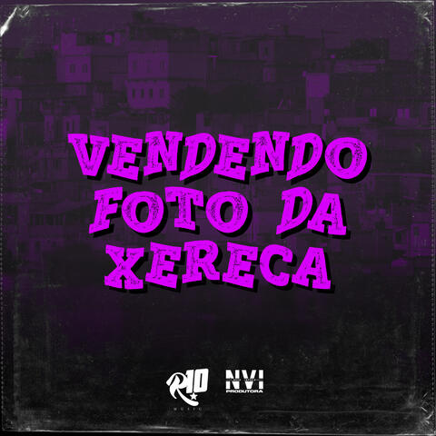 Vendendo Foto da Xereca