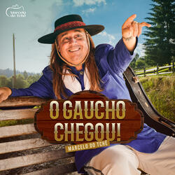 O Gaucho Chegou