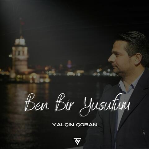 Ben Bir Yusufum