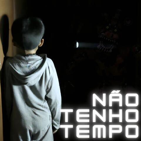 Não Tenho Tempo