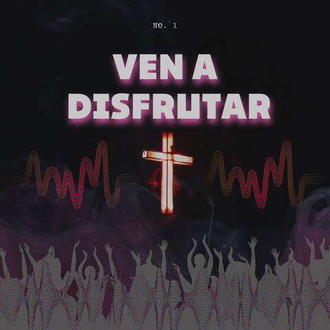 Ven a Disfrutar