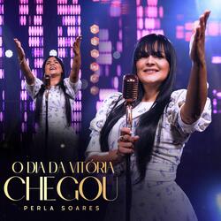 O Dia da Vitória Chegou