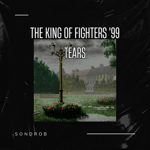 Tears (From "The King of Fighters '99"