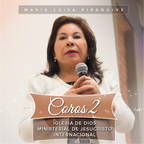 Coros 2: Iglesia de Dios Ministerial de Jesucristo Internacional
