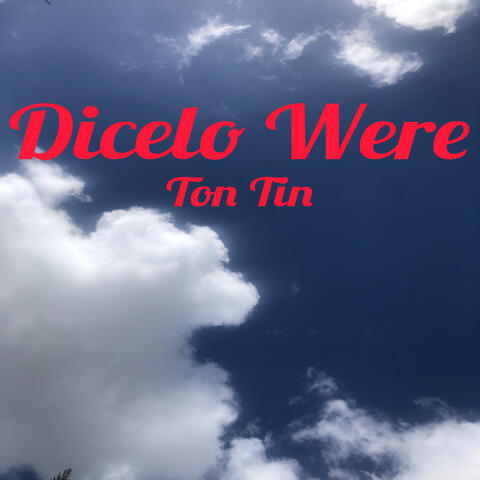 Dicelo Were
