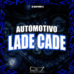 Automotivo Lade Cade