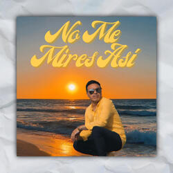 No Me Mires Así
