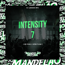 Intensity 7 (Br Phnk X Sped Flow)