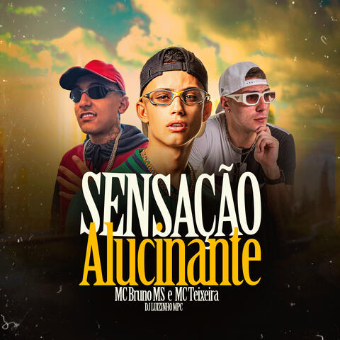 Sensação Alucinante