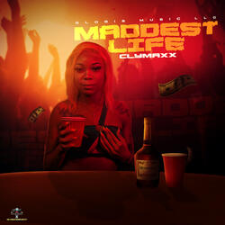 Maddest Life