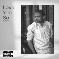 Love You So