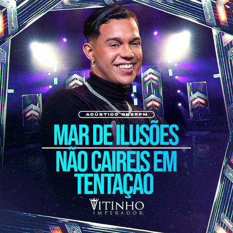 Acústico ONErpm - Mar de Ilusões / Não Caireis em Tentação