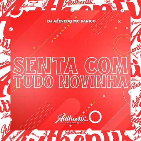 Senta Com Tudo Novinha