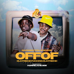 Offof(Old Friend Fucking Old Friend)