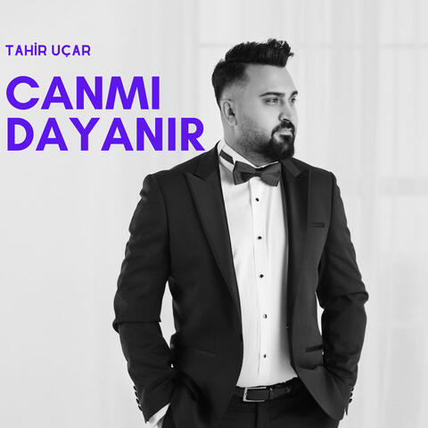Canmı Dayanır