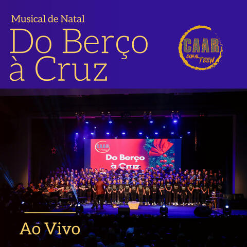 Musical de Natal "Do Berço à Cruz" (Ao Vivo)